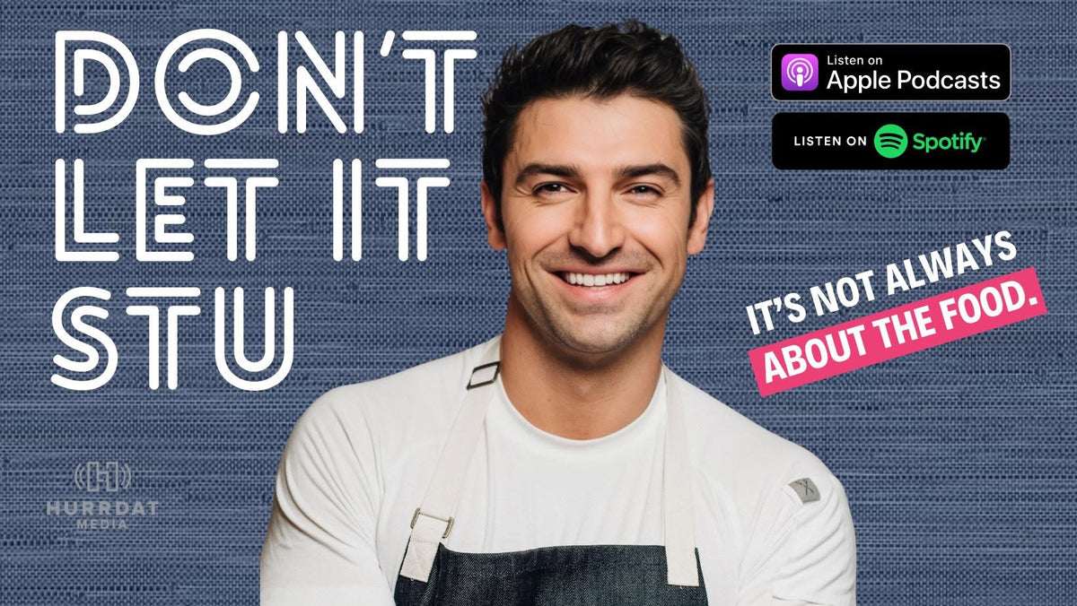 Don’t Let It Stu official podcast cover featuring Chef Stuart O’Keeffe